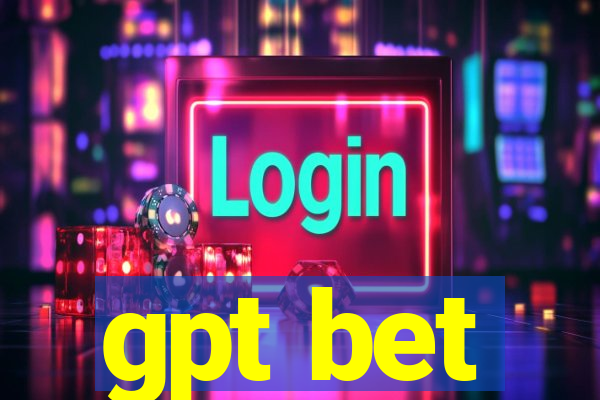 gpt bet